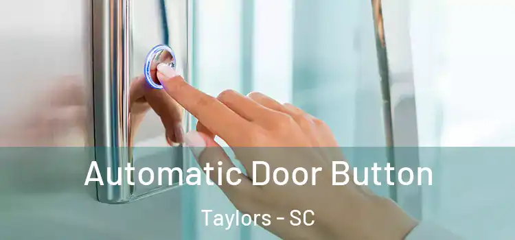 Automatic Door Button Taylors - SC