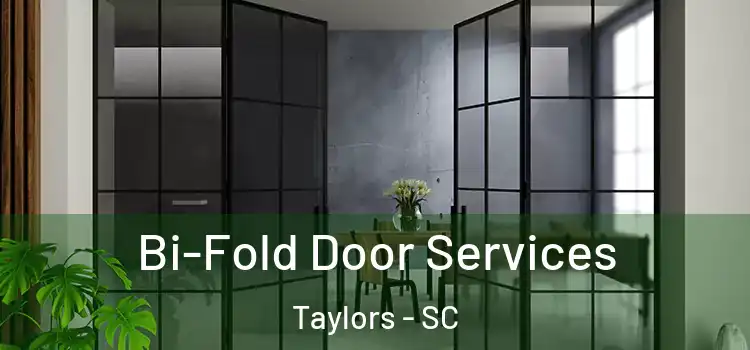 Bi-Fold Door Services Taylors - SC