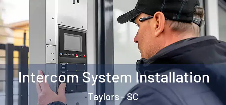 Intercom System Installation Taylors - SC