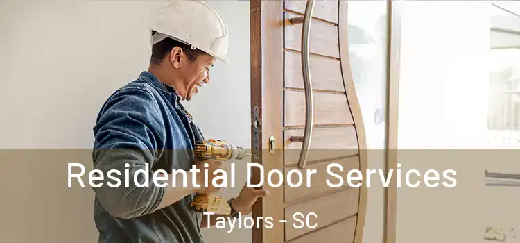 Residential Door Services Taylors - SC